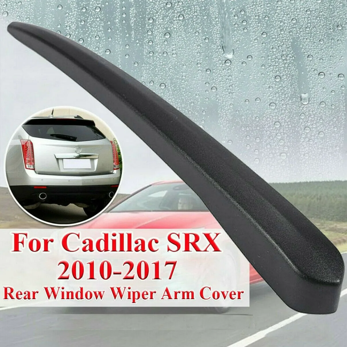 Fit For 2010 - 2017 Cadillac SRX Car Rear Windshield Wiper Trim Cover Black Rear Windshield Wiper Cover
Fit For 2010 - 2017 Cadillac SRX Car Rear Windshield Wiper Trim Cover Black Rear Windshield Wiper Cover