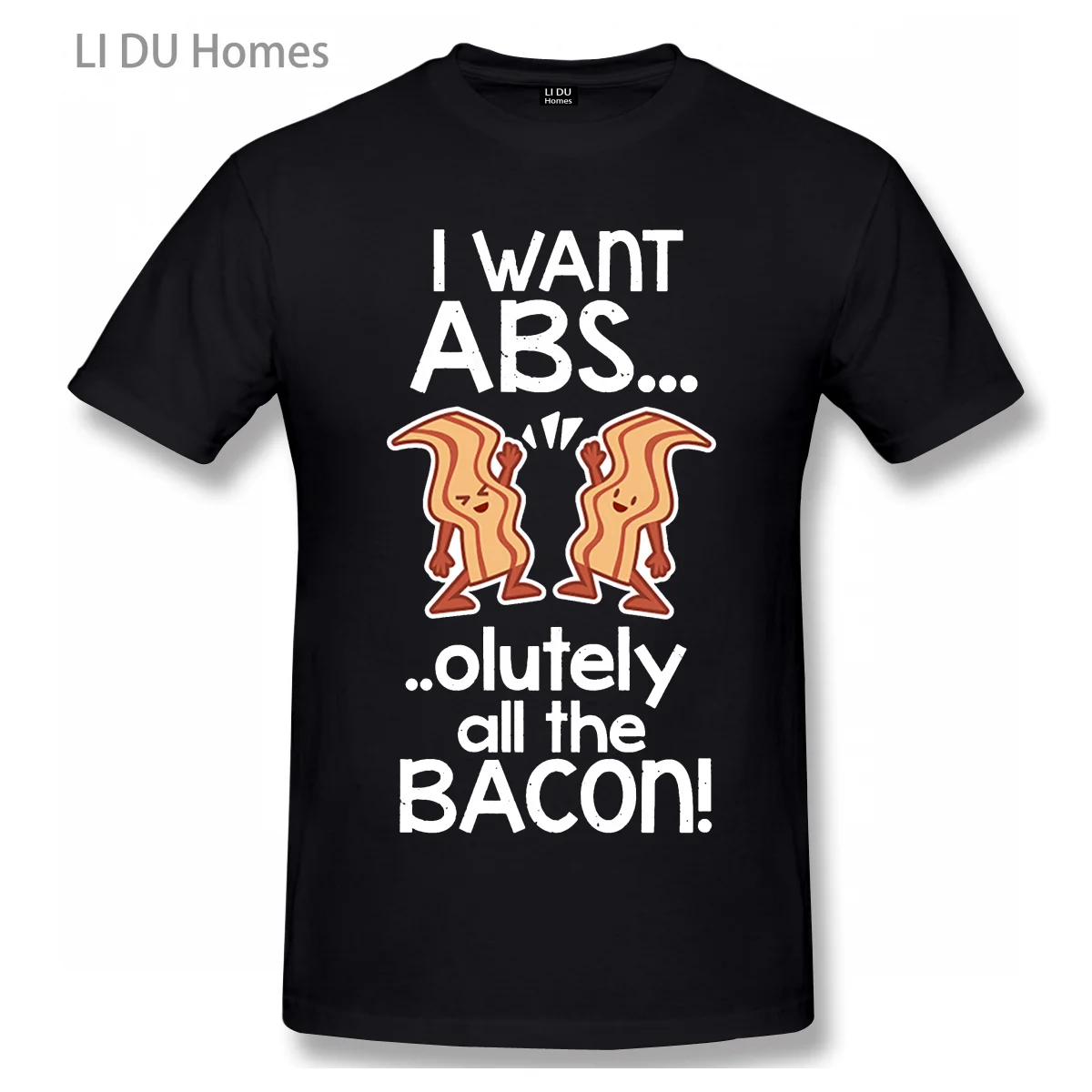 Bacon Day I Want ABS...Olutely All The Bacon! T Shirt Men/WoMen High Quality Cotton T-shirt Short Sleeve Tshirt Tee Top Gift
Bacon Day I Want ABS...Olutely All The Bacon! T Shirt Men/WoMen High Quality Cotton T-shirt Short Sleeve Tshirt Tee Top Gift