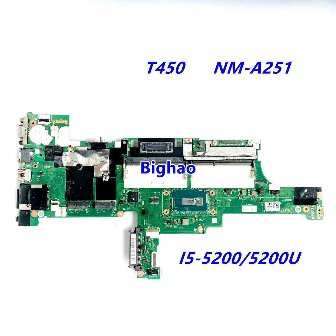NM-A251 For lenovo thinkpad T450 Laptop motherboard i5-5300U/5200U Fur 00HN525 mainboard 100% tested ok
NM-A251 For lenovo thinkpad T450 Laptop motherboard i5-5300U/5200U Fur 00HN525 mainboard 100% tested ok
