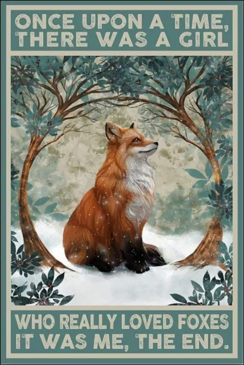Once Upon A Time There was A Girl Who Really Loved Foxer It was Me Retro Metal Tin Sign Vintage Metal Sign for Bar Home Coffee
Once Upon A Time There was A Girl Who Really Loved Foxer It was Me Retro Metal Tin Sign Vintage Metal Sign for Bar Home Coffee