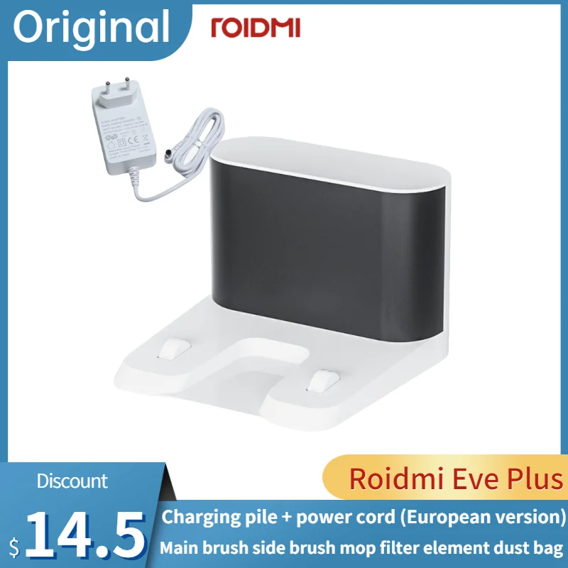 Original Xiaomi Roidmi Eve Plus ChargingPpile + Power Cord European Standard +Adapter + Main Brush Side Brush Mop Filter Element
Original Xiaomi Roidmi Eve Plus ChargingPpile + Power Cord European Standard +Adapter + Main Brush Side Brush Mop Filter Element