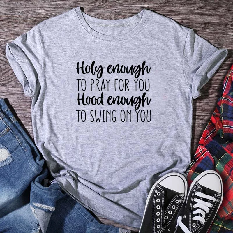 Holy Enough To Pray for You Letters Harajuku Fashion Women T Shirts Short Sleeve Casual Tops JY0370
Holy Enough To Pray for You Letters Harajuku Fashion Women T Shirts Short Sleeve Casual Tops JY0370
