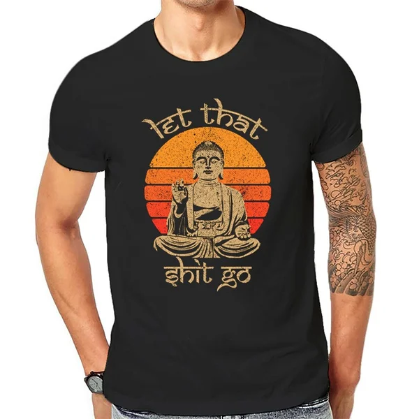 Funny Let That Shit Go Buddha New Tshirt Men Hip Hop Men'S T-Shirts 100% Cotton Plus Size Summer Street Wear Wome T-Shirts
Funny Let That Shit Go Buddha New Tshirt Men Hip Hop Men'S T-Shirts 100% Cotton Plus Size Summer Street Wear Wome T-Shirts