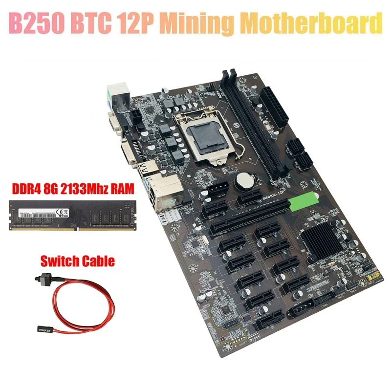 

B250 BTC Mining Motherboard with Switch Cable+DDR4 8G 2133Mhz RAM 12XGraphics Card Slot LGA 1151 DDR4 for BTC Miner