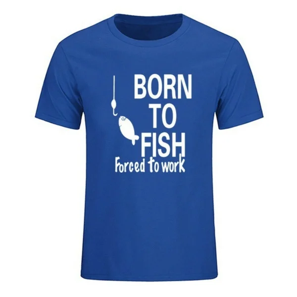 Born To Fish Forced To Work Printed T Shirt Summer Cotton Short Sleeve Funny T-Shirt
Born To Fish Forced To Work Printed T Shirt Summer Cotton Short Sleeve Funny T-Shirt