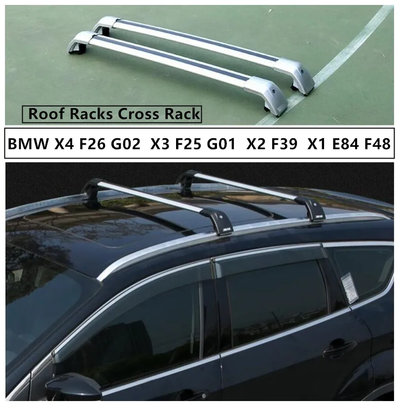 Для BMW X4 F26 G02 X3 F25 G01 X2 F39 X1 E84 F48 2009 2021 багажники на крышу поперечный багажник