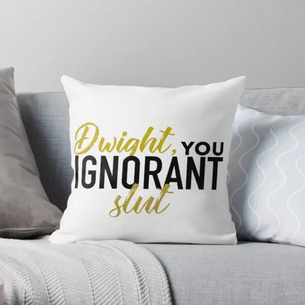 Dwight You Ignorant Slut Printing Throw Pillow Cover Comfort Case Bedroom Sofa Decorative Cushion Waist Pillows not include
Dwight You Ignorant Slut Printing Throw Pillow Cover Comfort Case Bedroom Sofa Decorative Cushion Waist Pillows not include