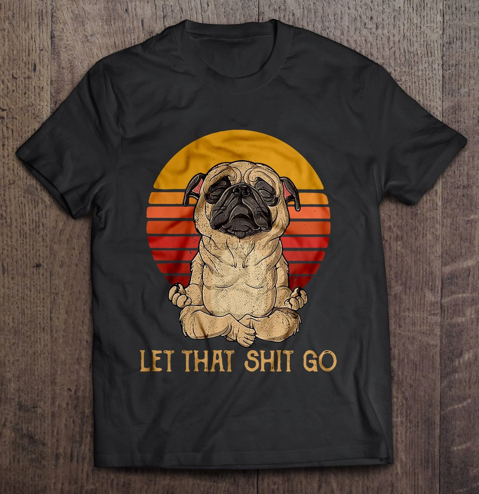 Men Funny T Shirt Fashion Tshirt Let That Shit Go Pug Doing Yoga Vintage Version Women T-Shirt
Men Funny T Shirt Fashion Tshirt Let That Shit Go Pug Doing Yoga Vintage Version Women T-Shirt