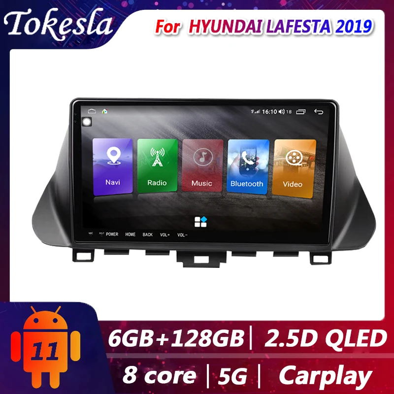 Tokesla Car Radio For HYUNDAI LAFESTA Android 11 Audio Central Multimedi Dvd Player Receiver GPS Navigation Video Carplay 2019
Tokesla Car Radio For HYUNDAI LAFESTA Android 11 Audio Central Multimedi Dvd Player Receiver GPS Navigation Video Carplay 2019