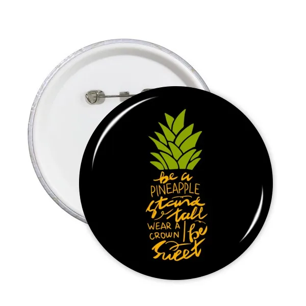 Be a Sweet Pineapple Fruit Quote Round Pins Badge Button Clothing Decoration 5pcs Gift
Be a Sweet Pineapple Fruit Quote Round Pins Badge Button Clothing Decoration 5pcs Gift
