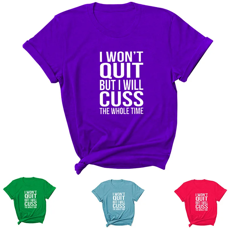 I Won't QUIT Letter Print Women T Shirt Short Sleeve O Neck Loose Women Tshirt Ladies Tee Shirt Tops Clothes Camisetas Mujer
I Won't QUIT Letter Print Women T Shirt Short Sleeve O Neck Loose Women Tshirt Ladies Tee Shirt Tops Clothes Camisetas Mujer