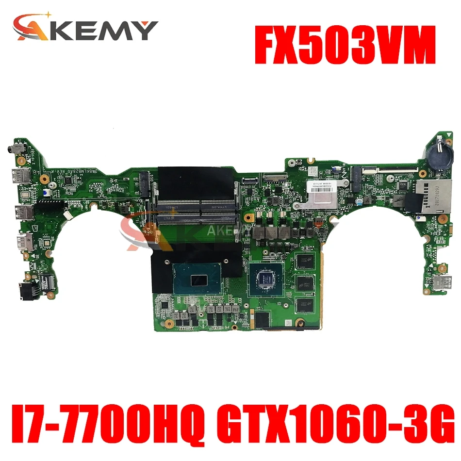 DA0BKLMBAB0 Laptop motherboard For Asus TUF Gaming FX503VM GL503VM FX503V GL503V Test original mainboard I7-7700HQ GTX1060-3G 
DA0BKLMBAB0 Laptop motherboard For Asus TUF Gaming FX503VM GL503VM FX503V GL503V Test original mainboard I7-7700HQ GTX1060-3G
