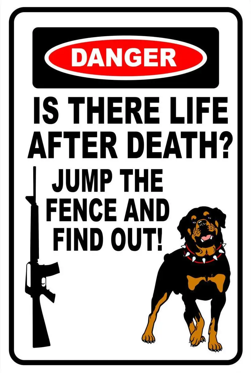 Metal Sign Great Tin Sign Metal Sign Danger is There Life After Death Rottweiler Warning Sign Gift Dog Pet 8x12 Inches
Metal Sign Great Tin Sign Metal Sign Danger is There Life After Death Rottweiler Warning Sign Gift Dog Pet 8x12 Inches