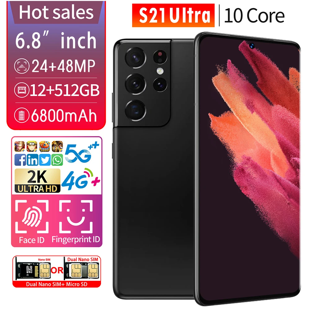 Hot Sell Smartphones 6.8" Screen S21 Ultra 24MP+48MP 12G 512G MT6889+ Deca Core Face Unlock 6800mAh Global Version Mobile Phone
Hot Sell Smartphones 6.8" Screen S21 Ultra 24MP+48MP 12G 512G MT6889+ Deca Core Face Unlock 6800mAh Global Version Mobile Phone