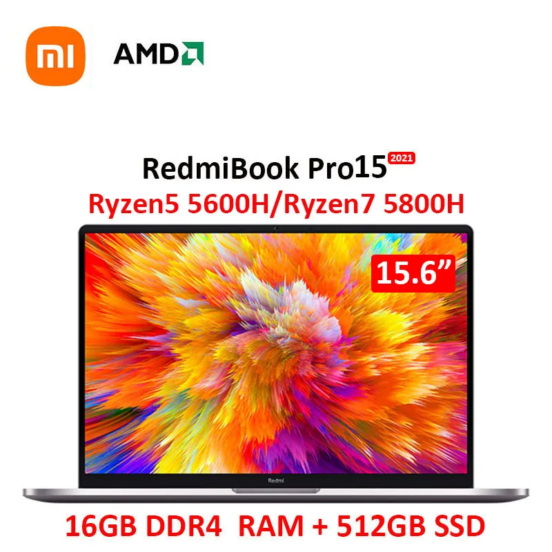 Ноутбук Xiaomi2021 RedmiBook Pro15 AMD Ryzen7 5800H/Ryzen5 5600H 15 6 дюймов 3 2 K Super retina Screen 100% sRGB Win10 офисный