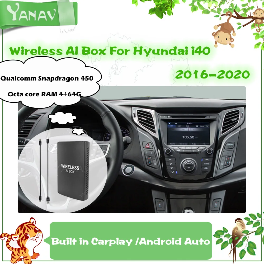 Android Carplay Wireless AI Box For Hyundai i40 2016-2020 Qualcomm 450 Car Smart Box Plug and Play Video Google Octa Core 64GB
Android Carplay Wireless AI Box For Hyundai i40 2016-2020 Qualcomm 450 Car Smart Box Plug and Play Video Google Octa Core 64GB