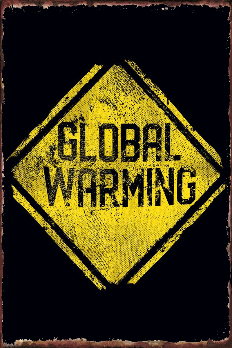 Warning Sign Global Warmi Room Decoration Retro Vintage Metal Sign Tin Sign Tin Plates Wall Decor For Home Club Man Cave Cafe
Warning Sign Global Warmi Room Decoration Retro Vintage Metal Sign Tin Sign Tin Plates Wall Decor For Home Club Man Cave Cafe