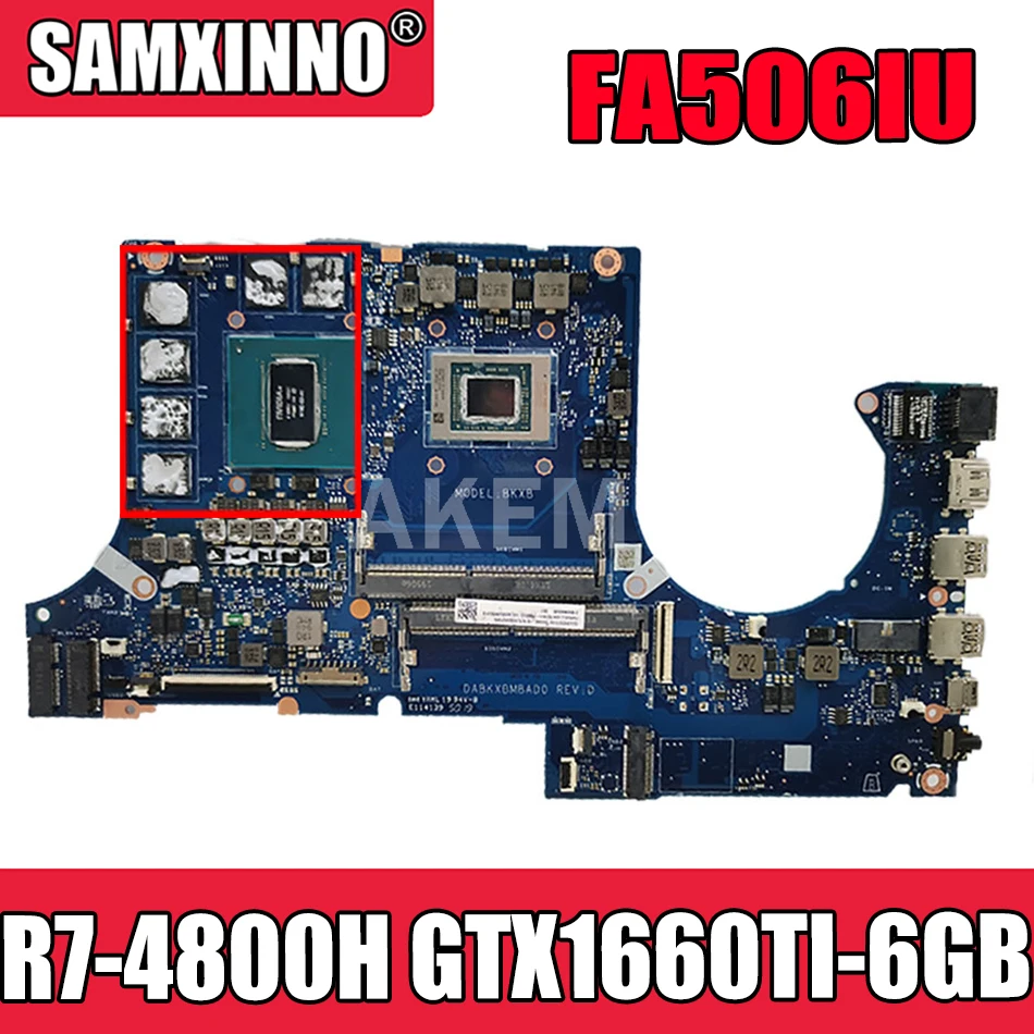 DABKXBMBAD0 Laptop motherboard for ASUS FA506IU FA506IV FA506I FA506 original mainboard Ryzen 7 4800H CPU GTX1660TI-6GB
DABKXBMBAD0 Laptop motherboard for ASUS FA506IU FA506IV FA506I FA506 original mainboard Ryzen 7 4800H CPU GTX1660TI-6GB