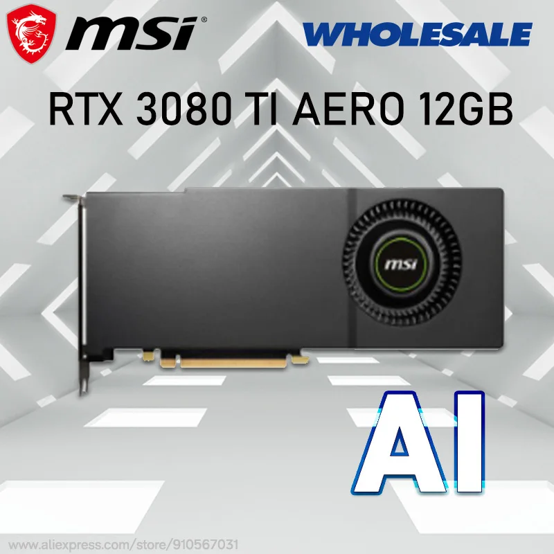 GDDR6X MSI RTX 3080TI AERO видеокарта 12 Гб 1665 МГц 384Bit 8pin + 8pin DP/HDMI 750W RTX 3080 TI видеокарта AI 3080 Ti Новинка
GDDR6X MSI RTX 3080TI AERO видеокарта 12 Гб 1665 МГц 384Bit 8pin + 8pin DP/HDMI 750W RTX 3080 TI видеокарта AI 3080 Ti Новинка