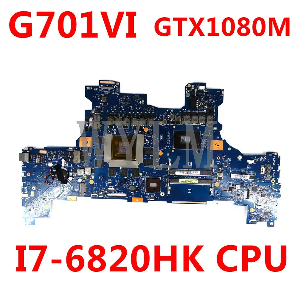 G701VI MB._OM/I7-6820HK/AS GTX1080M G701VI motherboard for ASUS ROG G701VI G701V laptop Mainboard 60NB0E60-MB2020 100% tested
G701VI MB._OM/I7-6820HK/AS GTX1080M G701VI motherboard for ASUS ROG G701VI G701V laptop Mainboard 60NB0E60-MB2020 100% tested