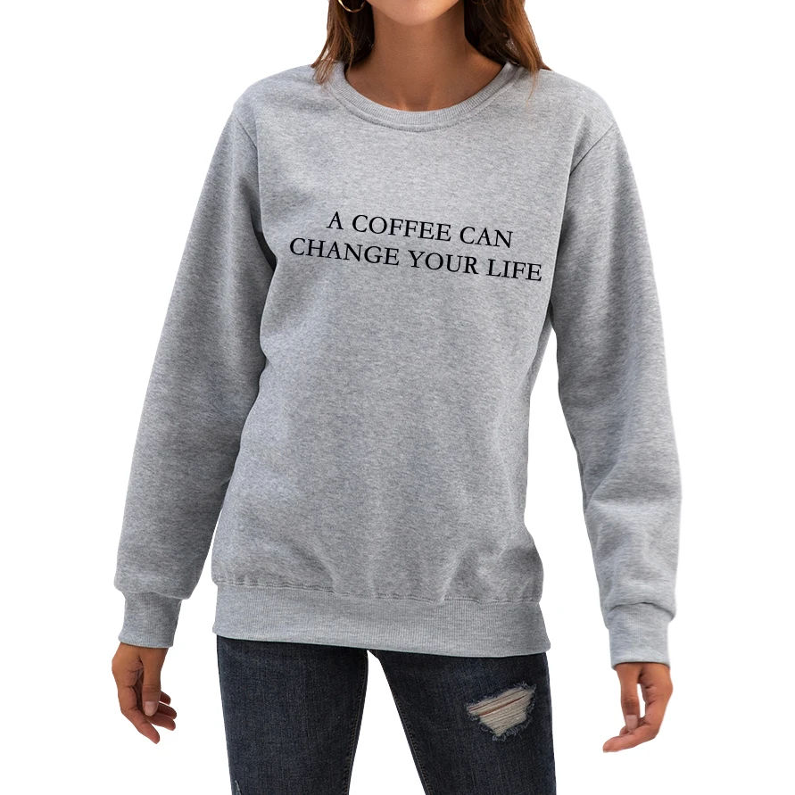 Sweatshirt Women A Coffee Can Change Your Life Hoodies Fashion Winter Harajuku Black Print Long Sleeve Hoody Pullover
Sweatshirt Women A Coffee Can Change Your Life Hoodies Fashion Winter Harajuku Black Print Long Sleeve Hoody Pullover