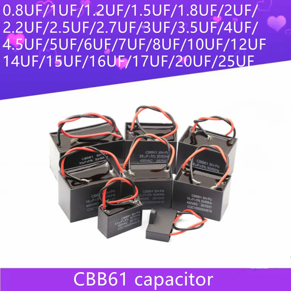 Fan Start Capacitor CBB61 Ceiling Fan range Hood 450V 0.8/1/1.2/1.5/1.8/2/2.2/2.5/2.7/3/3.5/4/5/6/7/8/10/12/14/15/17 /20/25UF
Fan Start Capacitor CBB61 Ceiling Fan range Hood 450V 0.8/1/1.2/1.5/1.8/2/2.2/2.5/2.7/3/3.5/4/5/6/7/8/10/12/14/15/17 /20/25UF