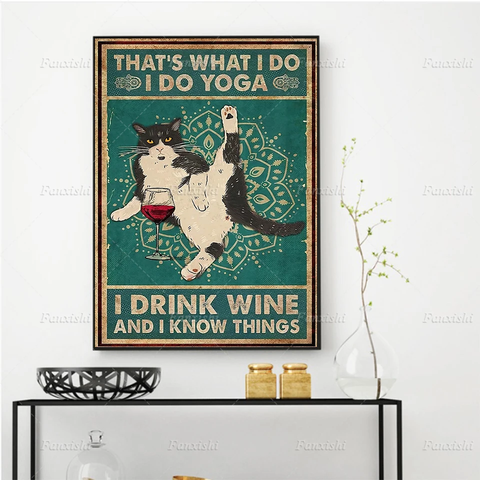 Cat Do Yoga Drink Wine And Know Things Yoga Funny Posters Retro Wall Art Canvas Painting Hd Prints Modular Pictures Home Decor
Cat Do Yoga Drink Wine And Know Things Yoga Funny Posters Retro Wall Art Canvas Painting Hd Prints Modular Pictures Home Decor