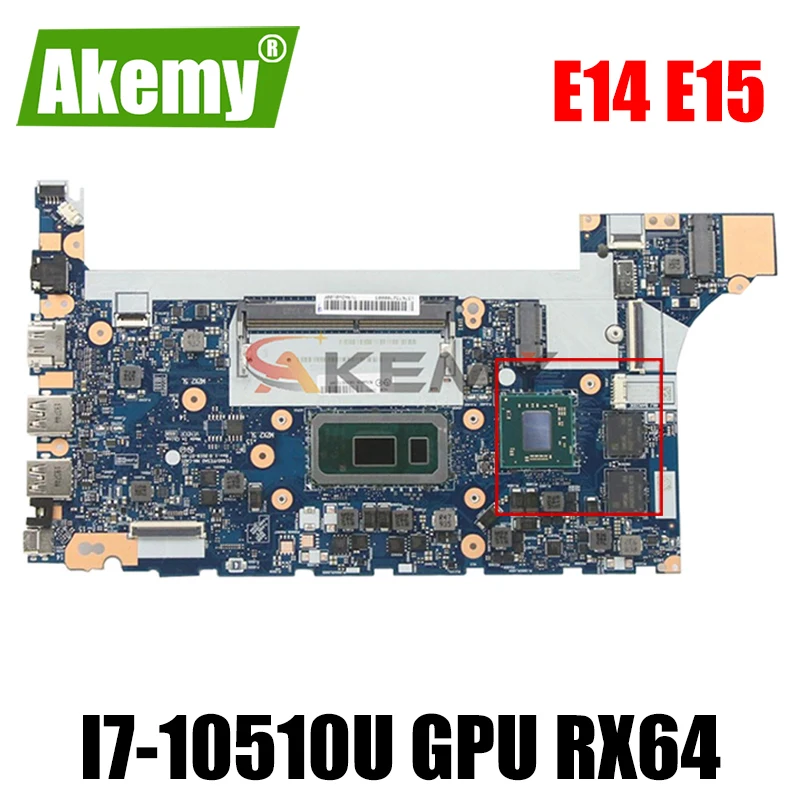 

Akemy для Lenovo ThinkPad E14 E15 ноутбук материнская плата NM-C421 процессор i7-10510U GPU RX640 тестирование FRU 5B20W77184 5B20W77244