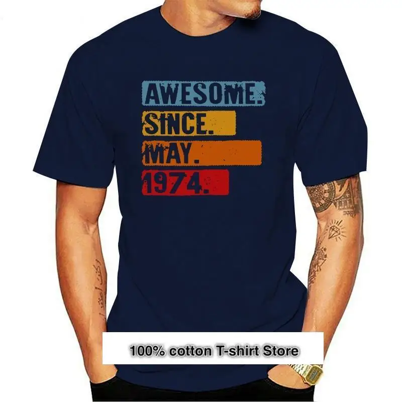 New Men Funny T Shirt Fashion tshirt Awesome Since May 1974 Vintage Version Women t-shirt
New Men Funny T Shirt Fashion tshirt Awesome Since May 1974 Vintage Version Women t-shirt
