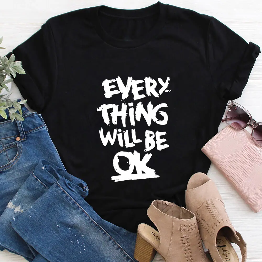 Everything Will Be Ok 100%Cotton Women's Tshirt Slogan Shirts Unisex Summer Casual O-Neck Short Sleeve Tops Motivational T Shirt
Everything Will Be Ok 100%Cotton Women's Tshirt Slogan Shirts Unisex Summer Casual O-Neck Short Sleeve Tops Motivational T Shirt