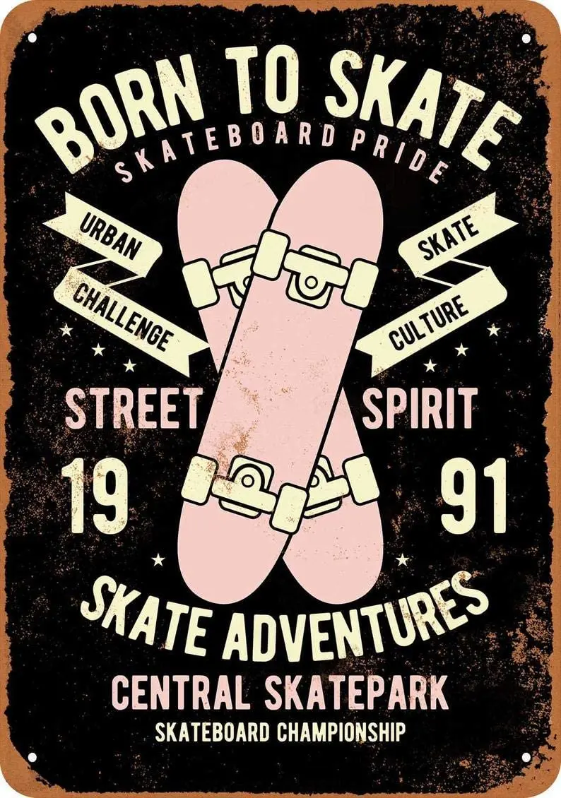 Born to Skate Skateboarding .8x12 Inches Metal Tin Sign Vintage Home Wall Decor for Bar Cafe Club
Born to Skate Skateboarding .8x12 Inches Metal Tin Sign Vintage Home Wall Decor for Bar Cafe Club