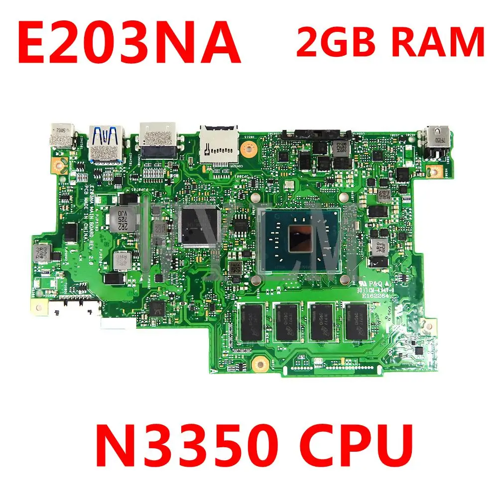 

E203NA N3350 CPU 2GB RAM 32G SSD mainboard REV 2.0 For ASUS E203N E203NA motherboard 90NB0AA0-R00040 Tested free shipping