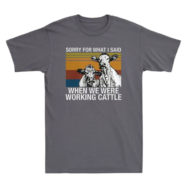 Cows Sorry for What I Said When We Were Working Cattle Vintage Men's T-Shirt
Cows Sorry for What I Said When We Were Working Cattle Vintage Men's T-Shirt