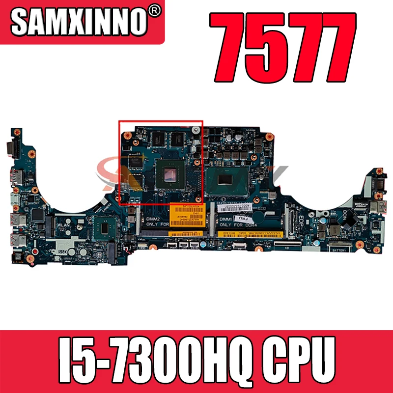For DELL Inspiron 7577 7570 I5-7300HQ Laptop Motherboard CN-0GPHC8 0GPHC CKA50 LA-E991P SR32S N17P-G0-A1 DDR4 Notebook Mainboard 
For DELL Inspiron 7577 7570 I5-7300HQ Laptop Motherboard CN-0GPHC8 0GPHC CKA50 LA-E991P SR32S N17P-G0-A1 DDR4 Notebook Mainboard