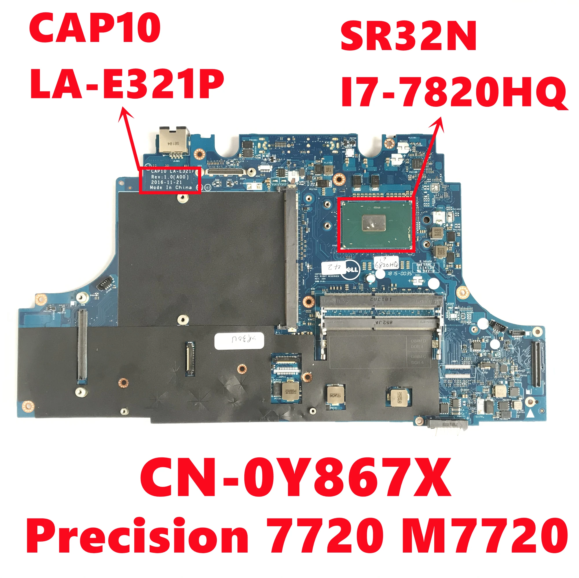 CN-0Y867X 0Y867X Y867X For Dell Precision 7720 M7720 Laptop Motherboard CAP10 LA-E321P W/ SR32N I7-7820HQ CPU 100% Fully Tested 
CN-0Y867X 0Y867X Y867X For Dell Precision 7720 M7720 Laptop Motherboard CAP10 LA-E321P W/ SR32N I7-7820HQ CPU 100% Fully Tested