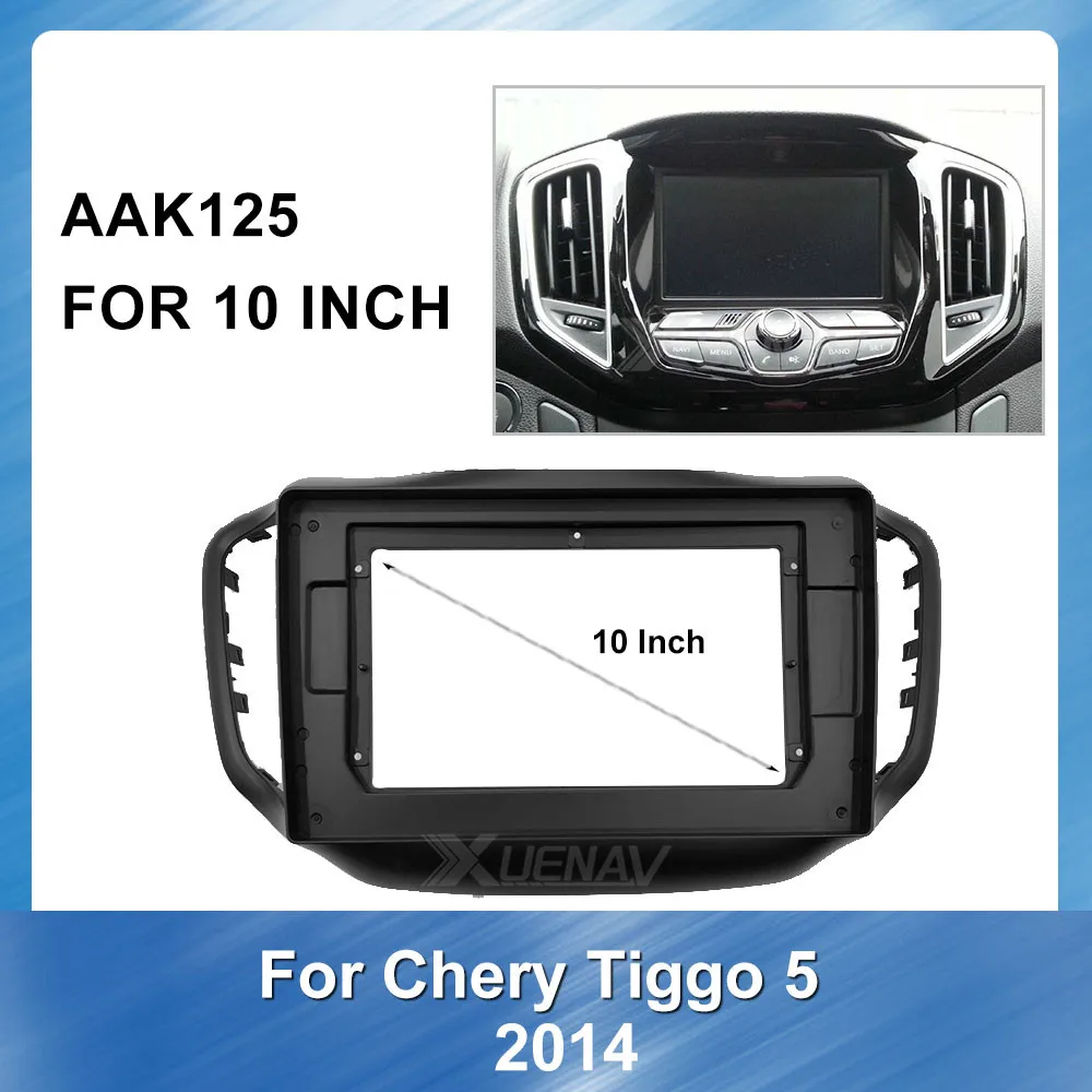 

2 DIN Car Facia Panel For CHERY TIGGO 5 2014-2019 DVD Frame GPS Navigation Radio Player Fascias Dashboard Trim Kit 10 Inch