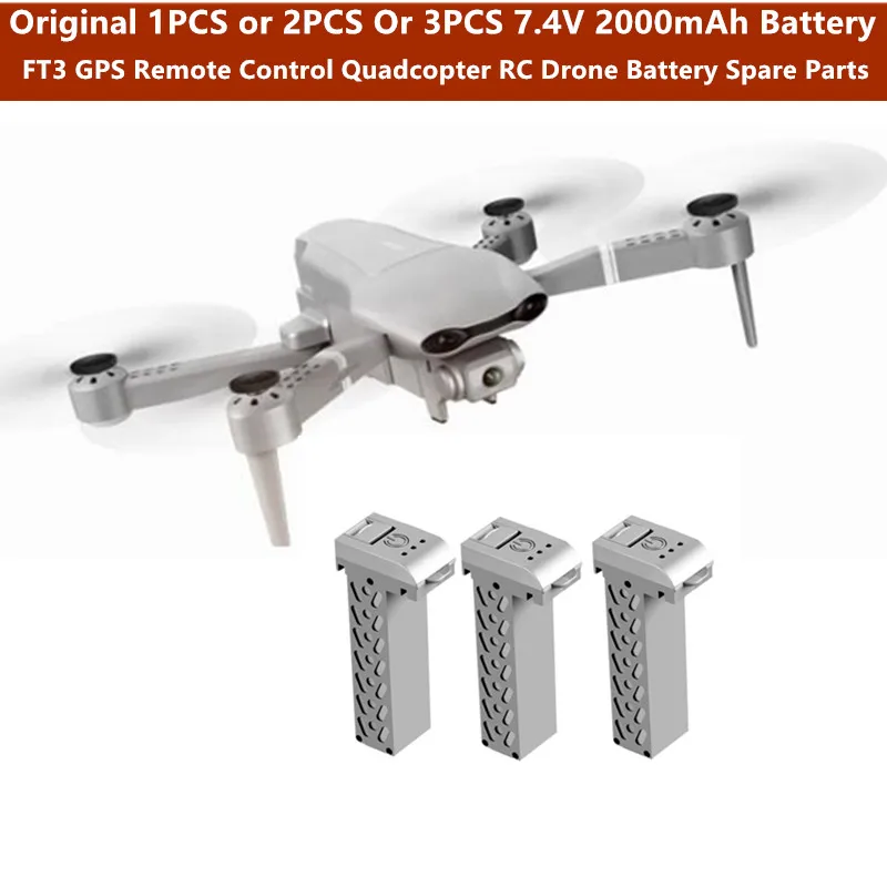FT3 Foldable GPS RC Drone Spare Parts Original 1PCS or 2PCS Or 3PCS 7.4V 2000mAh Battery For FT3 Quadcopter Battery Spare Parts
FT3 Foldable GPS RC Drone Spare Parts Original 1PCS or 2PCS Or 3PCS 7.4V 2000mAh Battery For FT3 Quadcopter Battery Spare Parts