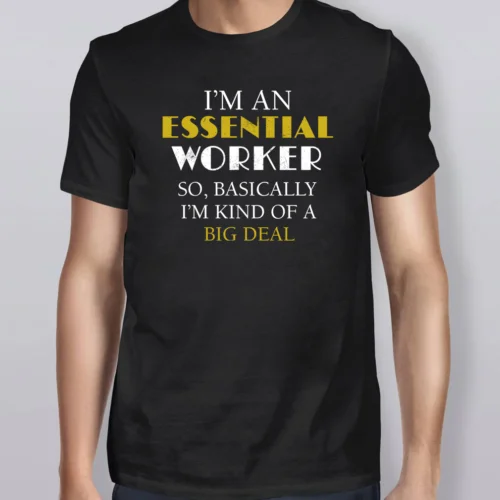 New Streetwear Cool Men Camiseta I'M An Essential Worker T-shirt Mens Funny T shirt Top Cotton Short sleeve Tshirts
New Streetwear Cool Men Camiseta I'M An Essential Worker T-shirt Mens Funny T shirt Top Cotton Short sleeve Tshirts