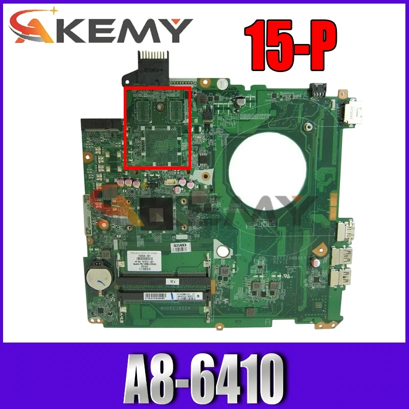 AKemy Laptop motherboard For HP Pavilion 15-P Core A8-6410 Mainboard DAY22AMB6E0 762526-001 762526-501 AM6410
AKemy Laptop motherboard For HP Pavilion 15-P Core A8-6410 Mainboard DAY22AMB6E0 762526-001 762526-501 AM6410