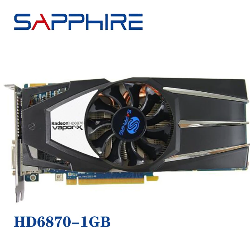 

SAPPHIRE HD 6870 1GB Graphics Cards GPU For AMD Radeon HD6870 1G GDDR5 Video 256 Bit Cards PC Computer Gaming PCI-E DVI Used