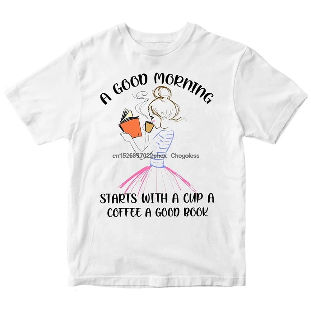 Доброе утро начинается с чашки кофе хорошая футболка-Книга для женщин девушек
