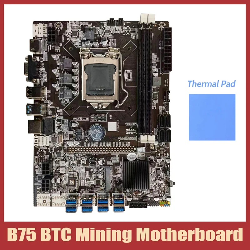 B75 BTC Mining Motherboard+Thermal Pad LGA1155 8XPCIE USB Adapter Support 2XDDR3 MSATA B75 USB BTC Miner Motherboard
B75 BTC Mining Motherboard+Thermal Pad LGA1155 8XPCIE USB Adapter Support 2XDDR3 MSATA B75 USB BTC Miner Motherboard