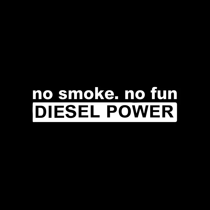 Fashion NO SMOKE NO FUN DIESEL POWER Car Sticker Decoration Automobiles Motorcycles Exterior Accessories Vinyl Decals
Fashion NO SMOKE NO FUN DIESEL POWER Car Sticker Decoration Automobiles Motorcycles Exterior Accessories Vinyl Decals