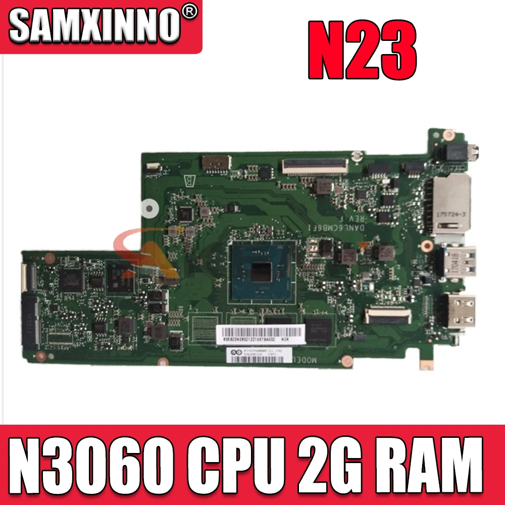 Материнская плата для ноутбука Lenovo Ideapad N23 Chrome placa DANL6CMB6F1 5B20N08016 N23, материнская плата N3060 CPU 2 Гб ОЗУ 16 Гб UMA
Материнская плата для ноутбука Lenovo Ideapad N23 Chrome placa DANL6CMB6F1 5B20N08016 N23, материнская плата N3060 CPU 2 Гб ОЗУ 16 Гб UMA