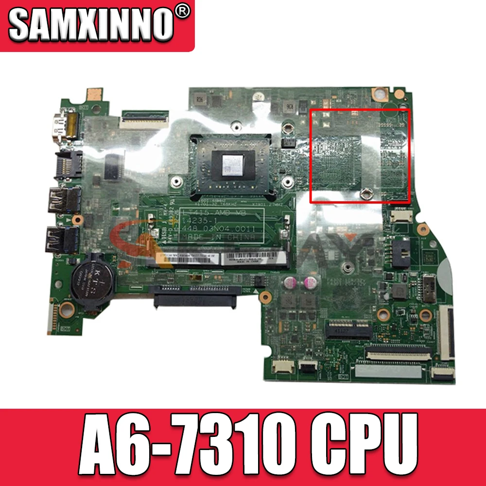 14235-1 For lenovo Flex 3-1435 500-14ACL Laptop motherboard 448.03n04.0011 5B20J46146 AM7310 A6-7310 CPU mainboard 100% test ok
14235-1 For lenovo Flex 3-1435 500-14ACL Laptop motherboard 448.03n04.0011 5B20J46146 AM7310 A6-7310 CPU mainboard 100% test ok