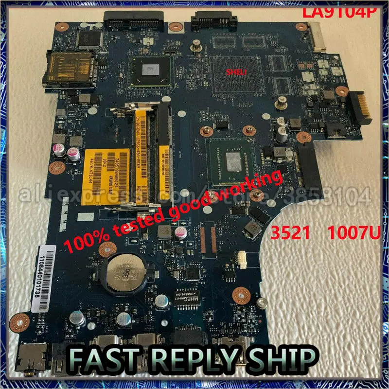 Материнская плата SHELI для ноутбука DELL INSPIRON 3521, LA-9104P, 1007U, SLJ8E, 100% протестирована, работает хорошо
Материнская плата SHELI для ноутбука DELL INSPIRON 3521, LA-9104P, 1007U, SLJ8E, 100% протестирована, работает хорошо