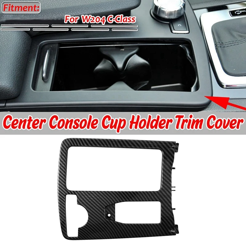 Central Console Water Cup Holder Cover Trim for Benz C E Class W204 W212 2007-2014 LHD Car Interior Trim
Central Console Water Cup Holder Cover Trim for Benz C E Class W204 W212 2007-2014 LHD Car Interior Trim