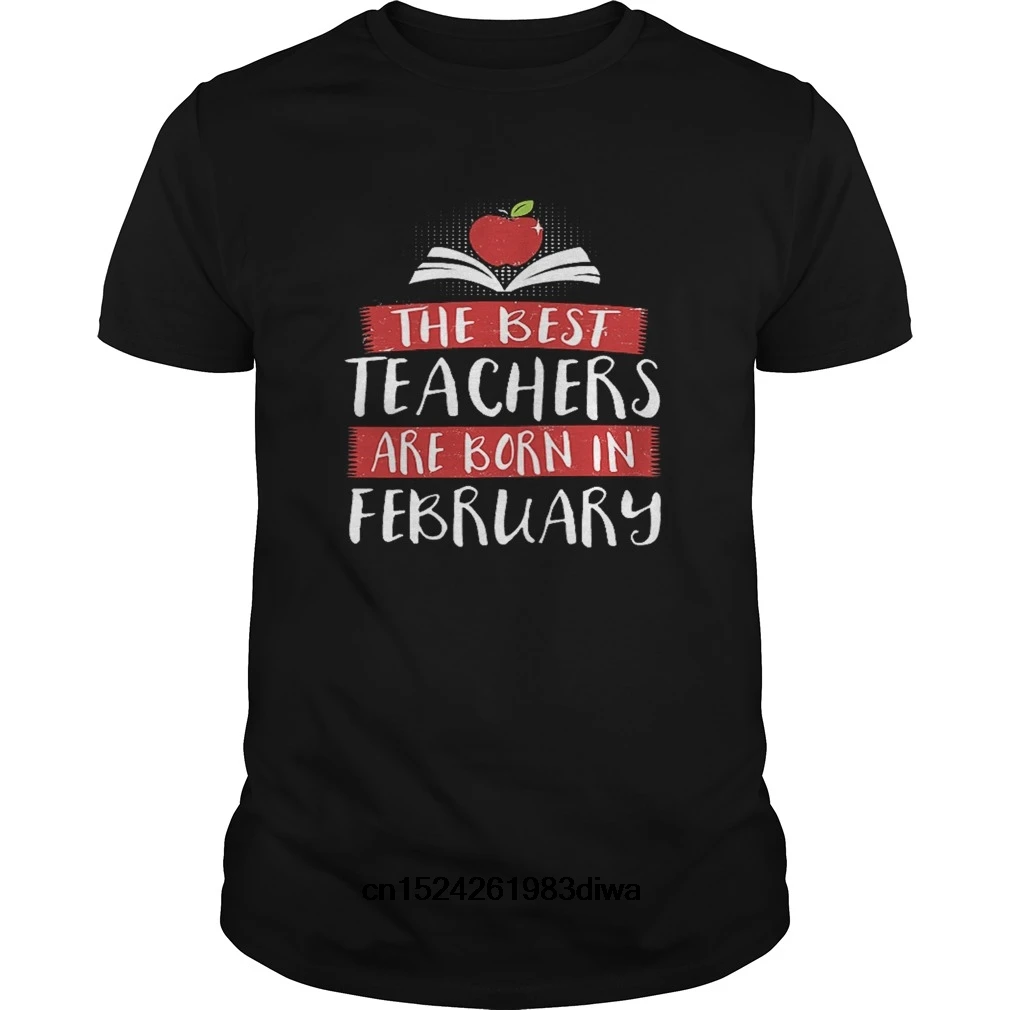 Funny Men t shirt Women novelty tshirt The Best Teachers Are Born In February F cool T-Shirt
Funny Men t shirt Women novelty tshirt The Best Teachers Are Born In February F cool T-Shirt