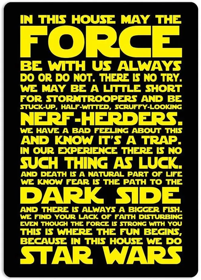 Boloi in This House We Do Starwar Yellow Metal Plaque Tin Wall Sign Retro Iron Painting Warning Wall Poster for Cafe Pub
Boloi in This House We Do Starwar Yellow Metal Plaque Tin Wall Sign Retro Iron Painting Warning Wall Poster for Cafe Pub