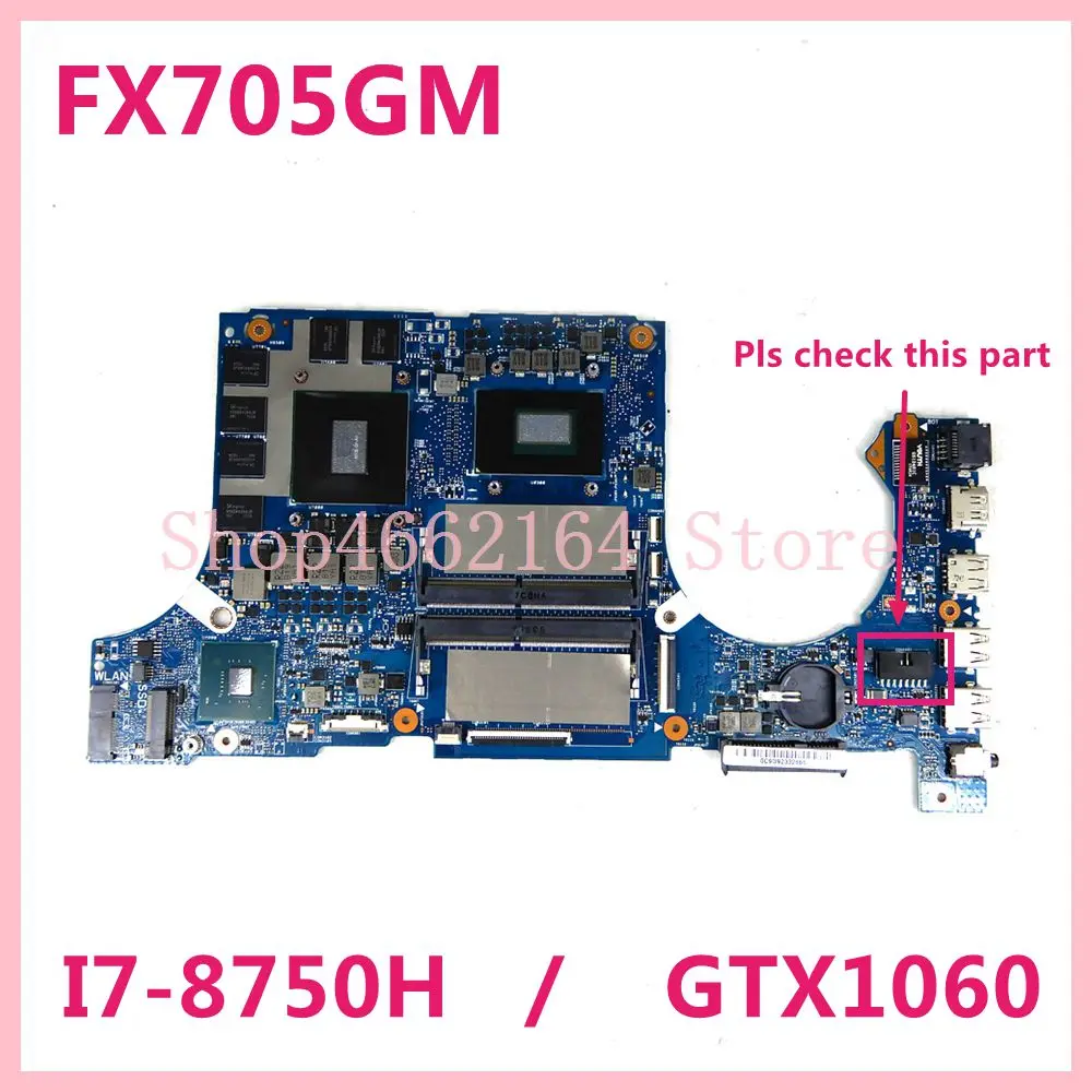 FX705GM i7-8750 CPU GTX1060M Notebook Mainboard For ASUS TUF Gaming FX705G FX705GM 17.3 inch Laptop Motherboard
FX705GM i7-8750 CPU GTX1060M Notebook Mainboard For ASUS TUF Gaming FX705G FX705GM 17.3 inch Laptop Motherboard